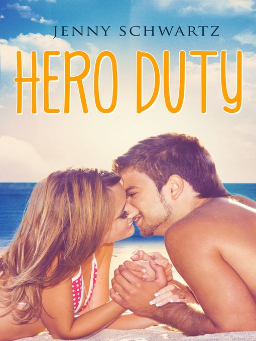 Title details for Hero Duty (Jardin Bay, #2) by Jenny Schwartz - Available